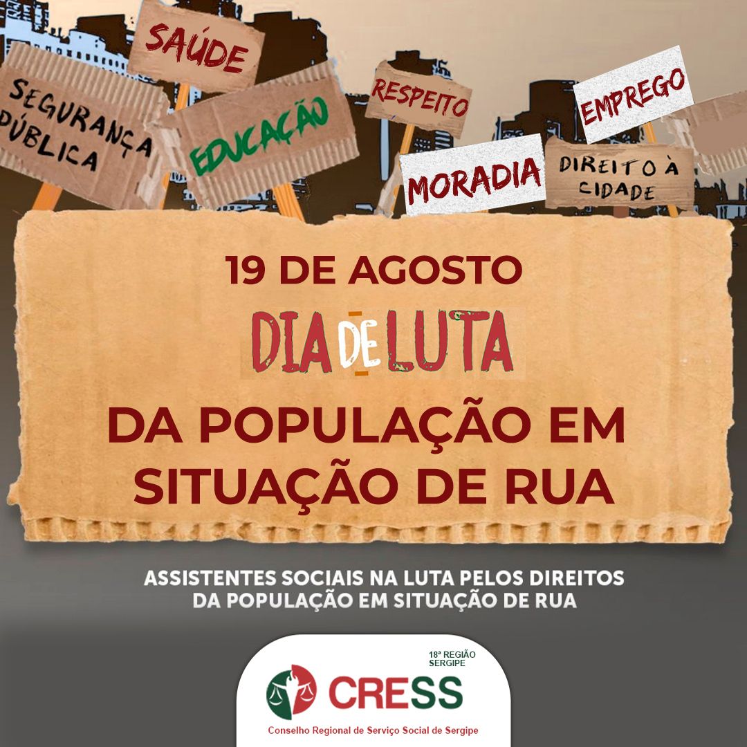 19 De Agosto Dia Nacional De Luta Da População Em Situação De Rua